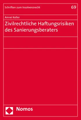 Keller |  Zivilrechtliche Haftungsrisiken des Sanierungsberaters | Buch |  Sack Fachmedien