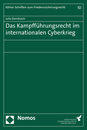 Dornbusch |  Das Kampfführungsrecht im internationalen Cyberkrieg | Buch |  Sack Fachmedien