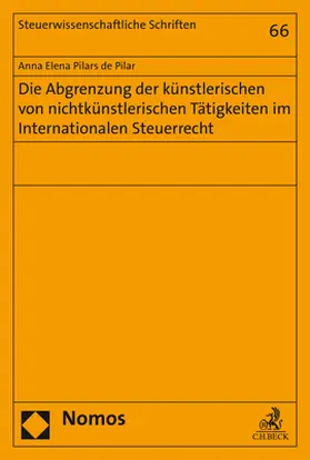 Pilars de Pilar | Die Abgrenzung der künstlerischen von nichtkünstlerischen Tätigkeiten im Internationalen Steuerrecht | Buch | 978-3-8487-5145-7 | sack.de