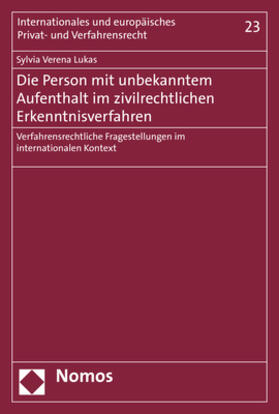 Lukas |  Die Person mit unbekanntem Aufenthalt im zivilrechtlichen Erkenntnisverfahren | Buch |  Sack Fachmedien