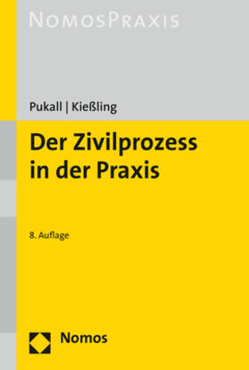 Pukall / Kießling |  Der Zivilprozess in der Praxis | Buch |  Sack Fachmedien