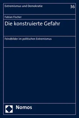 Fischer |  Die konstruierte Gefahr | Buch |  Sack Fachmedien