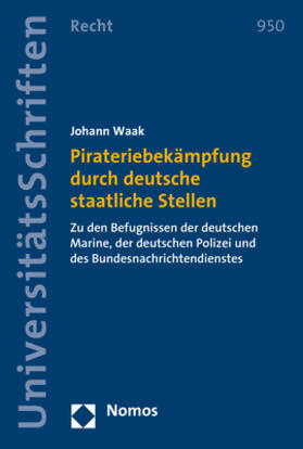 Waak |  Pirateriebekämpfung durch deutsche staatliche Stellen | Buch |  Sack Fachmedien