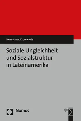 Krumwiede |  Soziale Ungleichheit und Sozialstruktur in Lateinamerika | Buch |  Sack Fachmedien