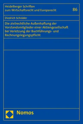 Schröder | Die zivilrechtliche Außenhaftung der Vorstandsmitglieder einer Aktiengesellschaft bei Verletzung der Buchführungs- und Rechnungslegungspflicht | Buch | 978-3-8487-5251-5 | sack.de