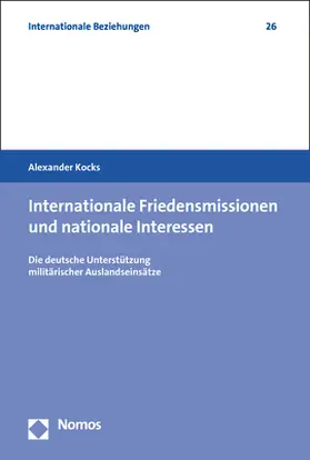 Kocks |  Internationale Friedensmissionen und nationale Interessen | Buch |  Sack Fachmedien