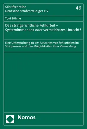 Böhme |  Das strafgerichtliche Fehlurteil - Systemimmanenz oder vermeidbares Unrecht? | Buch |  Sack Fachmedien