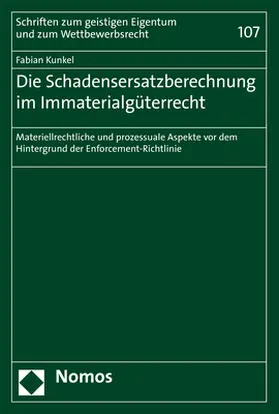 Kunkel |  Die Schadensersatzberechnung im Immaterialgüterrecht | Buch |  Sack Fachmedien