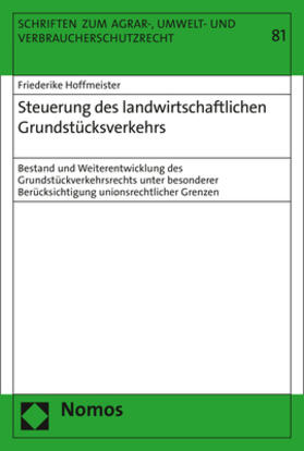 Hoffmeister | Steuerung des landwirtschaftlichen Grundstücksverkehrs | Buch | 978-3-8487-5315-4 | sack.de