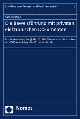 Rupp |  Die Beweisführung mit privaten elektronischen Dokumenten | Buch |  Sack Fachmedien