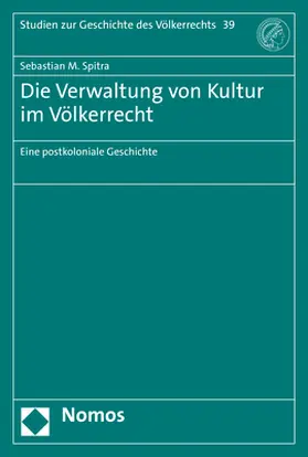 Spitra |  Die Verwaltung von Kultur im Völkerrecht | Buch |  Sack Fachmedien