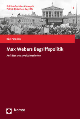 Palonen |  Max Webers Begriffspolitik | Buch |  Sack Fachmedien