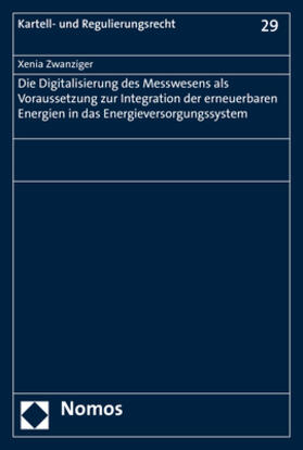 Zwanziger |  Die Digitalisierung des Messwesens als Voraussetzung zur Integration der erneuerbaren Energien in das Energieversorgungssystem | Buch |  Sack Fachmedien