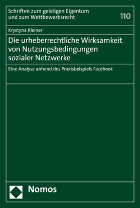 Kleiner |  Die urheberrechtliche Wirksamkeit von Nutzungsbedingungen sozialer Netzwerke | Buch |  Sack Fachmedien