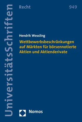 Wessling | Wettbewerbsbeschränkungen auf Märkten für börsennotierte Aktien und Aktienderivate | Buch | 978-3-8487-5524-0 | sack.de