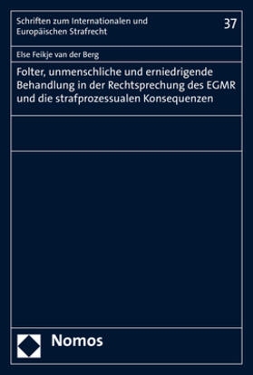 van der Berg |  Folter, unmenschliche und erniedrigende Behandlung in der Rechtsprechung des EGMR und die strafprozessualen Konsequenzen | Buch |  Sack Fachmedien