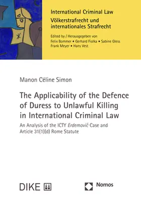 Simon |  The Applicability of the Defence of Duress to Unlawful Killing in International Criminal Law | Buch |  Sack Fachmedien