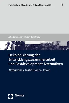 Ziai / Schöneberg |  Dekolonisierung der Entwicklungszusammenarbeit und Postdevelopment Alternativen | Buch |  Sack Fachmedien