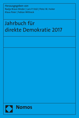 Braun Binder / Feld / Huber |  Jahrbuch für direkte Demokratie 2017 | Buch |  Sack Fachmedien