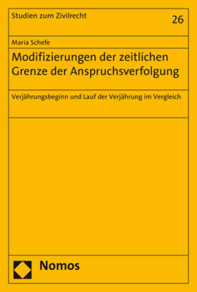 Schefe |  Modifizierungen der zeitlichen Grenze der Anspruchsverfolgung | Buch |  Sack Fachmedien