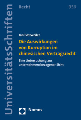 Postweiler |  Die Auswirkungen von Korruption im chinesischen Vertragsrecht | Buch |  Sack Fachmedien