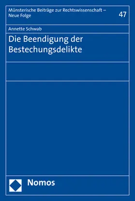 Schwab |  Die Beendigung der Bestechungsdelikte | Buch |  Sack Fachmedien