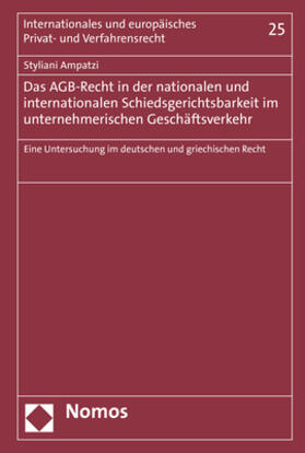 Ampatzi |  Das AGB-Recht in der nationalen und internationalen Schiedsgerichtsbarkeit im unternehmerischen Geschäftsverkehr | Buch |  Sack Fachmedien