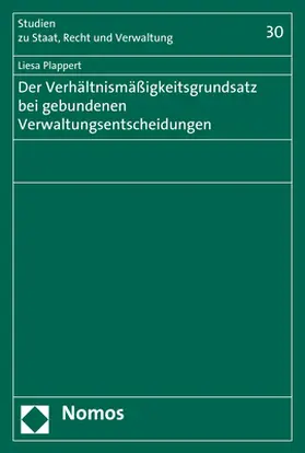 Plappert |  Der Verhältnismäßigkeitsgrundsatz bei gebundenen Verwaltungsentscheidungen | Buch |  Sack Fachmedien