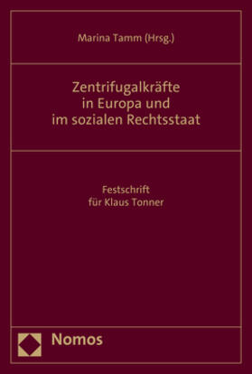 Tamm |  Zentrifugalkräfte in Europa und im sozialen Rechtsstaat | Buch |  Sack Fachmedien
