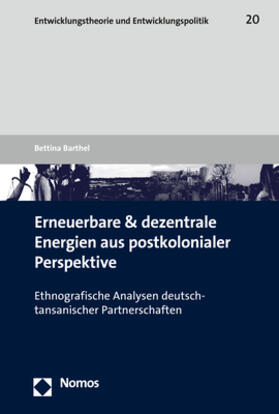 Barthel |  Erneuerbare und dezentrale Energien aus postkolonialer Perspektive | Buch |  Sack Fachmedien