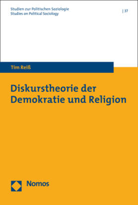 Reiß |  Diskurstheorie der Demokratie und Religion | Buch |  Sack Fachmedien