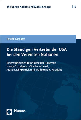 Rosenow |  Die Ständigen Vertreter der USA bei den Vereinten Nationen | Buch |  Sack Fachmedien