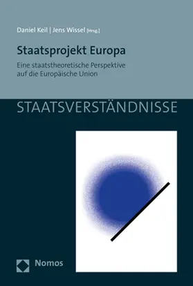 Keil / Wissel |  Staatsprojekt Europa | Buch |  Sack Fachmedien