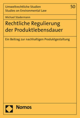 Stadermann |  Rechtliche Regulierung der Produktlebensdauer | Buch |  Sack Fachmedien
