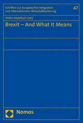 Kadelbach |  Brexit - And What It Means | Buch |  Sack Fachmedien