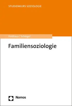 Feldhaus / Schlegel |  Familiensoziologie | Buch |  Sack Fachmedien