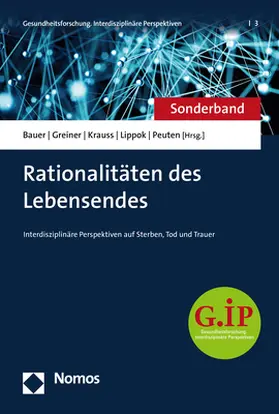 Bauer / Greiner / Krauss | Rationalitäten des Lebensendes | Buch | 978-3-8487-6101-2 | sack.de