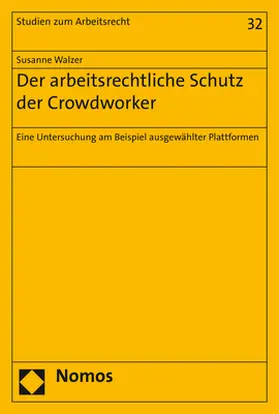 Walzer |  Der arbeitsrechtliche Schutz der Crowdworker | Buch |  Sack Fachmedien