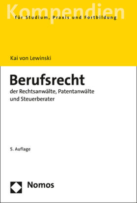 von Lewinski |  Berufsrecht der Rechtsanwälte, Patentanwälte und Steuerberater | Buch |  Sack Fachmedien