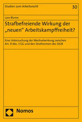 Blume |  Strafbefreiende Wirkung der "neuen" Arbeitskampffreiheit? | Buch |  Sack Fachmedien