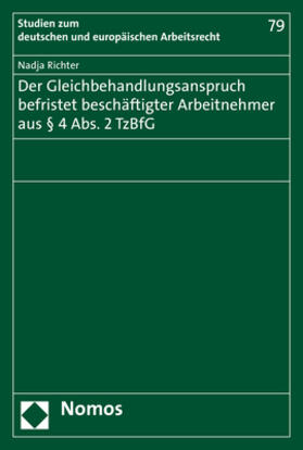 Richter |  Der Gleichbehandlungsanspruch befristet beschäftigter Arbeitnehmer aus § 4 Abs. 2 TzBfG | Buch |  Sack Fachmedien