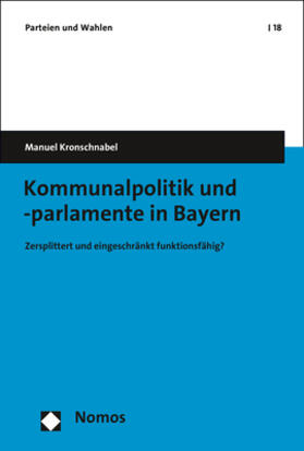 Kronschnabel |  Kommunalpolitik und -parlamente in Bayern | Buch |  Sack Fachmedien