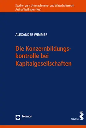 Wimmer |  Die Konzernbildungskontrolle bei Kapitalgesellschaften | Buch |  Sack Fachmedien