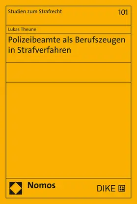 Theune | Polizeibeamte als Berufszeugen in Strafverfahren | Buch | 978-3-8487-6420-4 | sack.de