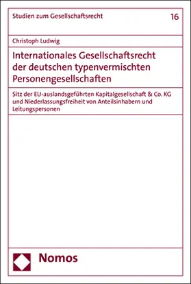 Ludwig |  Internationales Gesellschaftsrecht der deutschen typenvermischten Personengesellschaften | Buch |  Sack Fachmedien