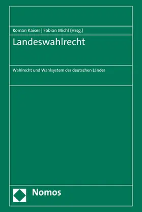 Michl / Kaiser |  Landeswahlrecht | Buch |  Sack Fachmedien