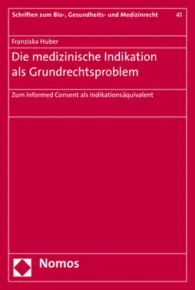 Huber |  Die medizinische Indikation als Grundrechtsproblem | Buch |  Sack Fachmedien