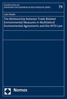 Rieder | The Relationship between Trade-Related Environmental Measures in Multilateral Environmental Agreements and the WTO Law | Buch | 978-3-8487-6568-3 | sack.de