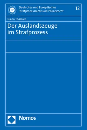 Thörnich |  Der Auslandszeuge im Strafprozess | Buch |  Sack Fachmedien