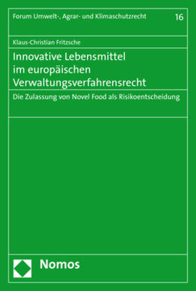 Fritzsche |  Innovative Lebensmittel im europäischen Verwaltungsverfahrensrecht | Buch |  Sack Fachmedien